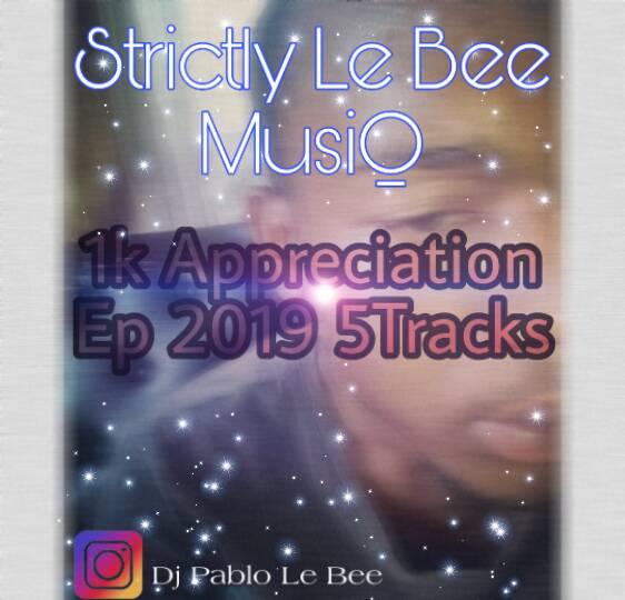 Pablo Le Bee 1K Appreciation EP