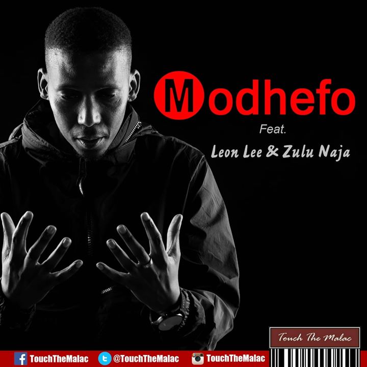Touch The Malac  MODHEFO Ft. Leon Lee & Zulu Naja