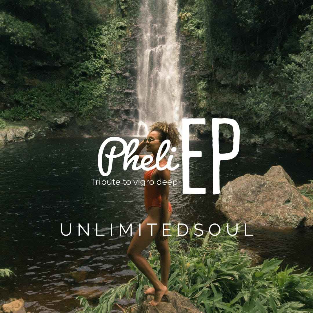Unlimited Soul Pheli Ep (Tribute To Vigro Deep) 