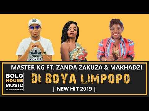 Master KG Di Boya Limpopo ft. Zanda Zakuza & Makhadzi 