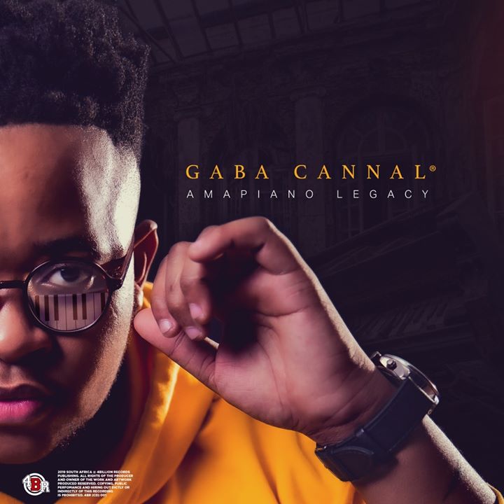 AmaPiano Legacy: Gaba Cannal Reveals Artwork + Release Date