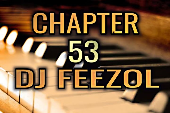 DJ FeezoL Chapter 53 2019
