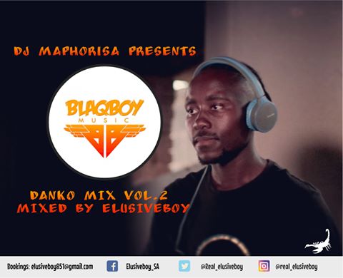 Dj Maphorisa Danko Mix.Vol2 (Guest Mix By Elusiveboy SA)