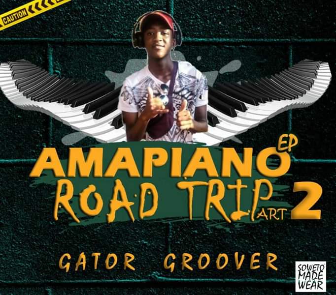 Gator Groover Amapiano Road Trip Ep Part 2