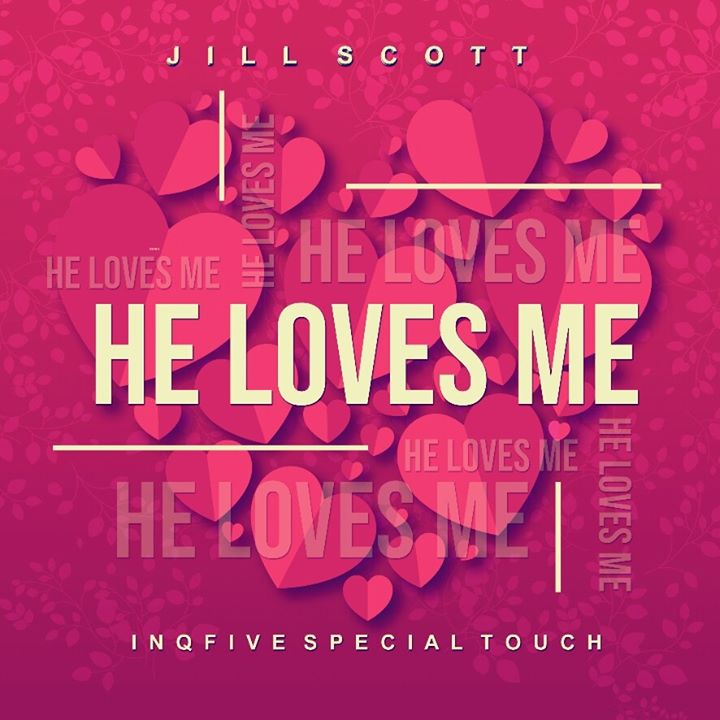Jill Scott He Loves Me (InQfive Special Touch)