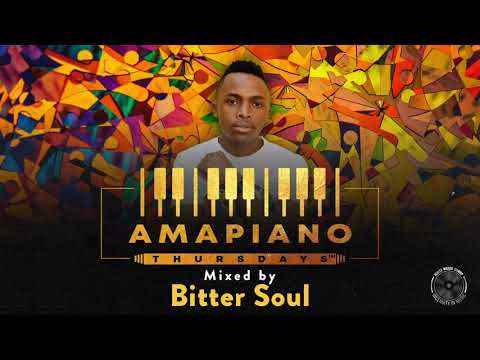 Bitter Soul Amapiano Thursdays Mix
