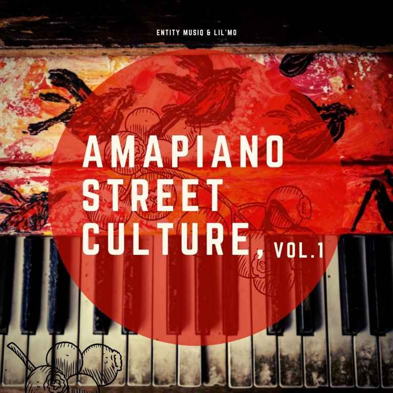 Entity MusiQ & LilMo  Amapiano Street Culture Vol. 1