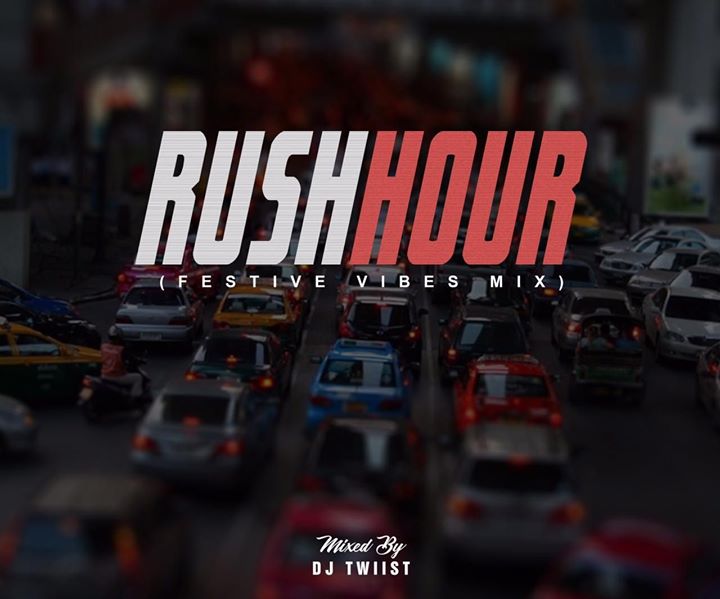 Dj Twiist Rush Hour (Festive Vibes Mix)