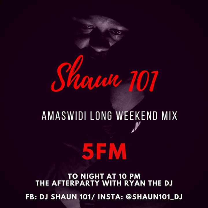 Shaun101 Musical Invasion 5FM Mix (Amaswidi Long Weekend Mix) 