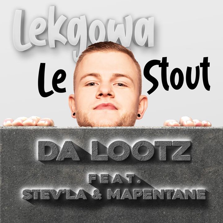 Dalootz- Lekgowa leStout ft. Stevla & Mapentane 