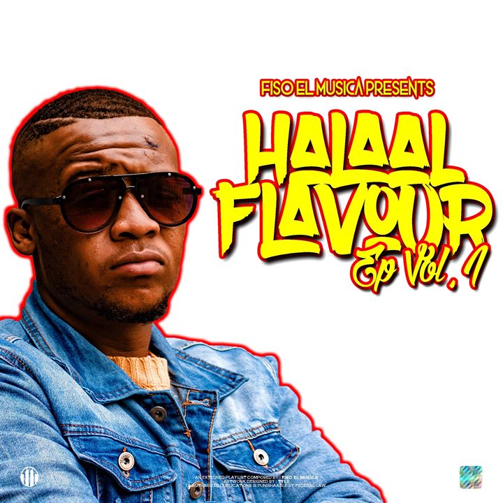 Fiso El Musica Announces Halaal Flavour EP Vol. 1