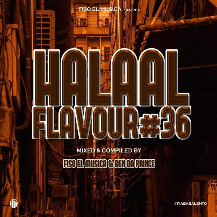 Fiso El Musica & Ben Da Prince Halaal Flavour #036 Mix