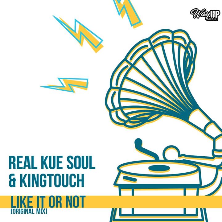 Real Kue Soul & KingTouch Like It Or Not