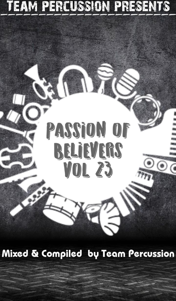 Team Percussion Passion Of Believers Vol 23
