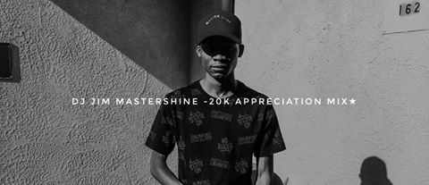 DJ Jim Mastershine 20K Appreciation Mix 