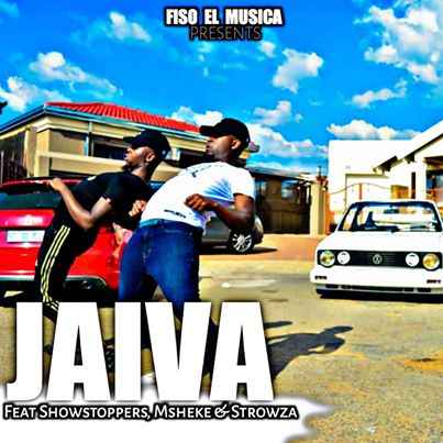 Fiso El Musica Jaiva (Vocal Mix) ft Showstoppers, Msheke & Strowza