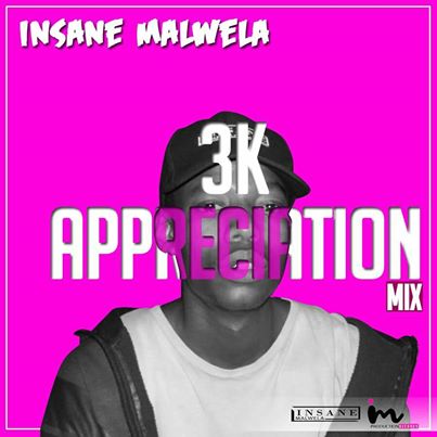 Insane Malwela 3k Appreciation Mix