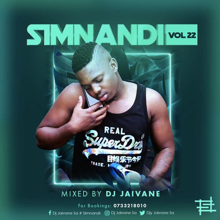 Dj Jaivane Simnandi Vol 22 (2 Hour Live Mix)