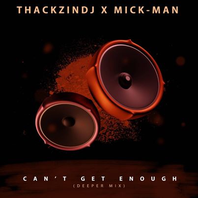 ThackzinDJ & Mick-Man Can