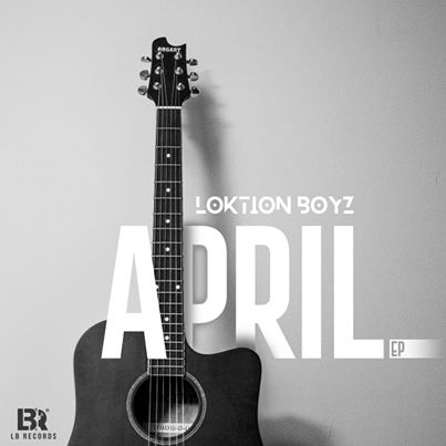 Loktion Boyz April 