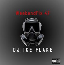 Dj Ice Flake WeekendFix 47 2020