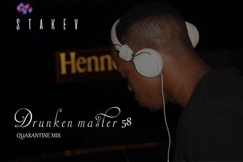 Stakev Drunken Master 58 (Quarantine Mix)