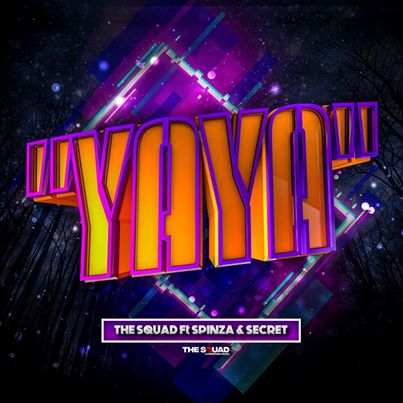 The Squad Yaya ft. Spinza & Secret 