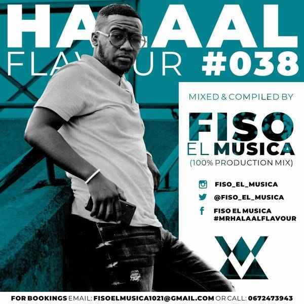 Fiso El Musica  Halaal Flavour #038 (100% Production Mix)