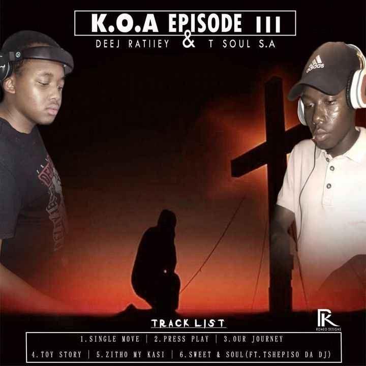 Deej Ratiiey & T Soul SA K.O.A Episode III