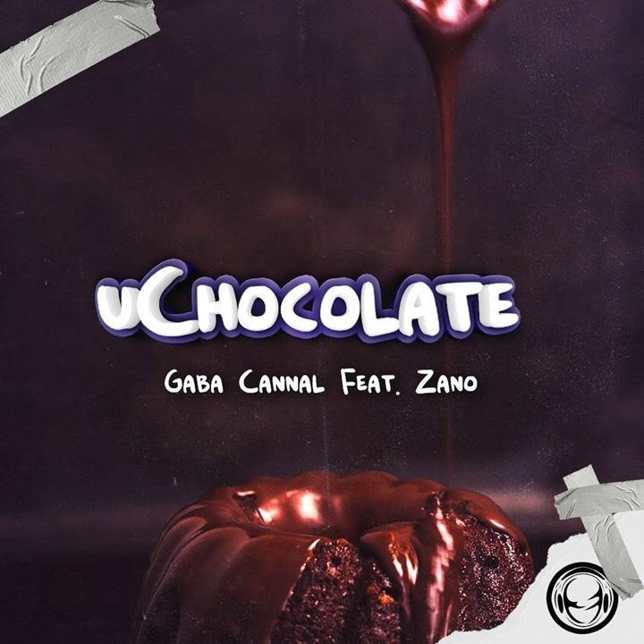 Gaba Cannal Feat. Zano uChocolate
