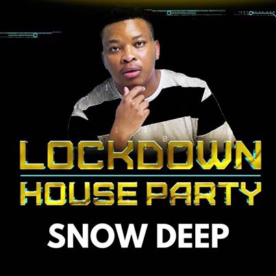Snow Deep LockDown House Party Mix