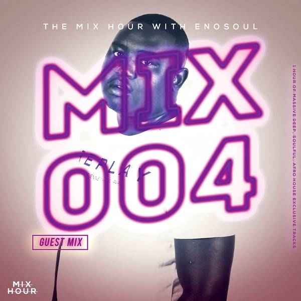 Enosoul The Mix Hour (Mix 004)