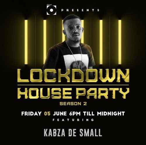 Kabza De Small Lockdown House Party Season 2