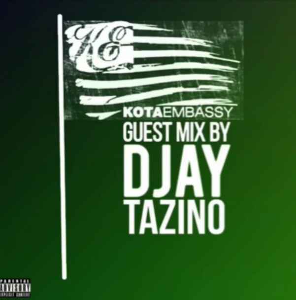 Djay Tazino Kota Embasssy Guest Mix