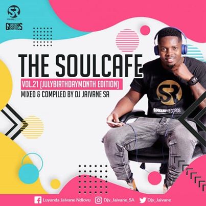 Dj Jaivane The SoulCafe Vol. 21 (July Birthday Month Edition)