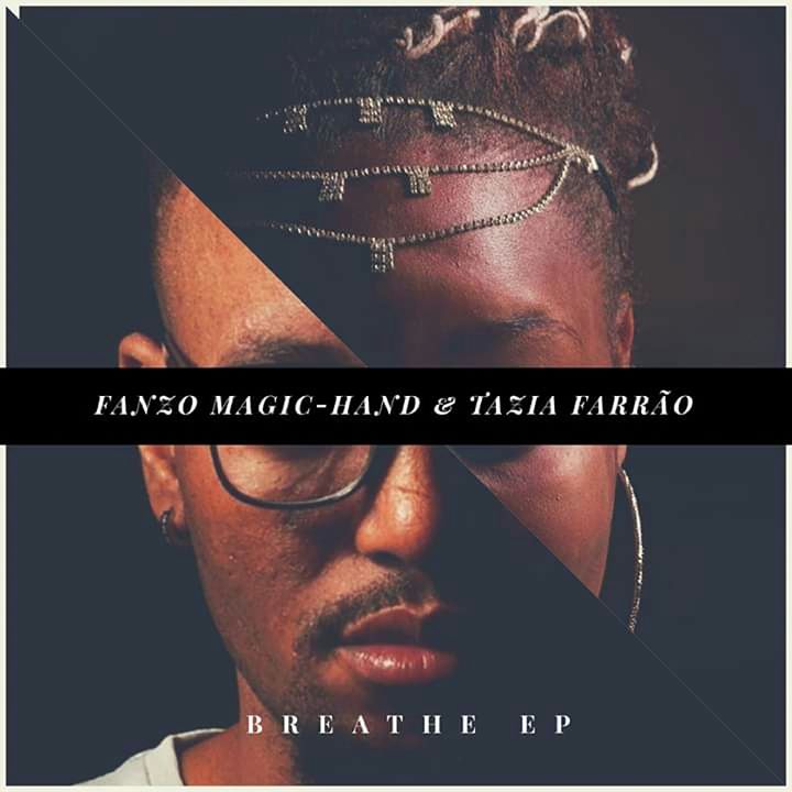 Fanzo Magic-Hand & Tazia Farrao  Breathe EP 