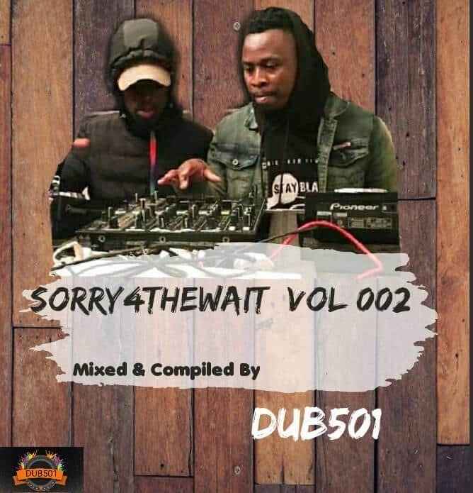Dub501 Sorry4TheWait Vol 002 Mix