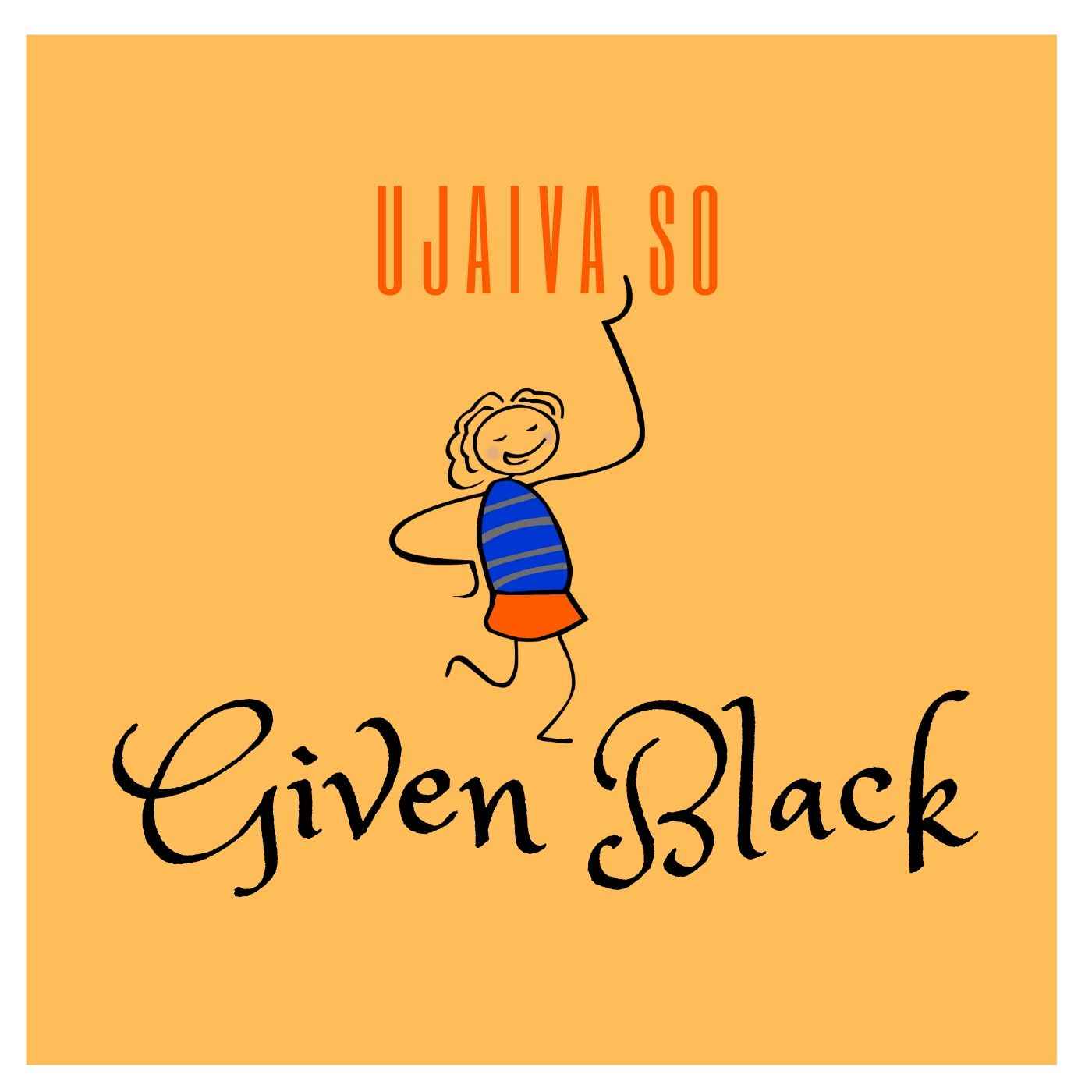 Given Black Ujaiva So