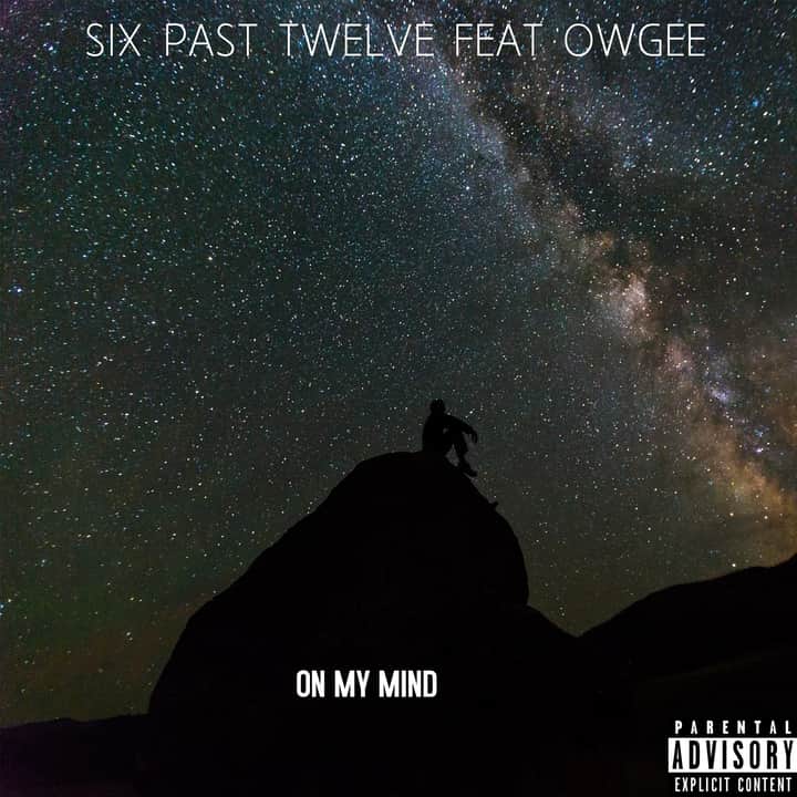 Six Past Twelve & Owgee On My Mind 