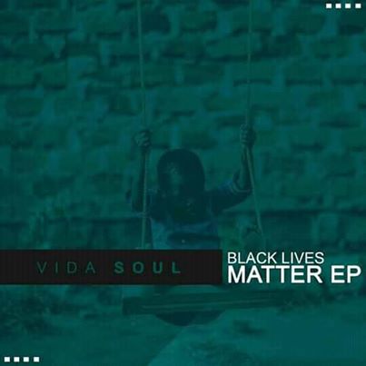 Vida-soul Black Lives Matter