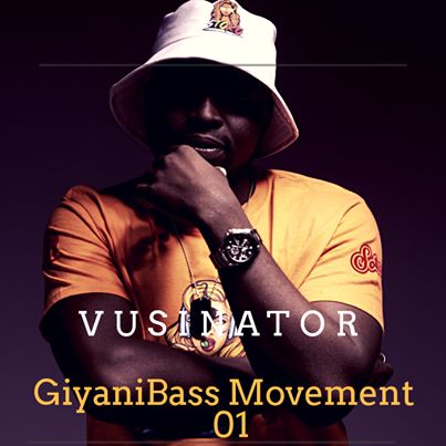 Vusinator GiyaniBass Movement Vol. 01