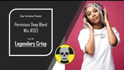Legendary Crisp Pernicious Deep Blend Mix #013 (Guest Mix)