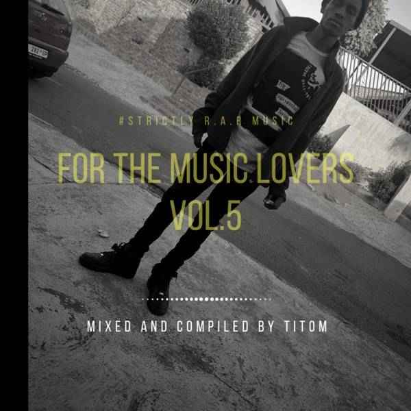 TitoM For The Music Lovers Vol.5 (Strictly R.A.R Music)