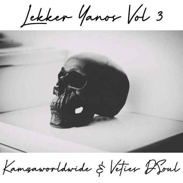 Kamzaworldwide & Veties DSoul  Lekker Yanos Vol 3