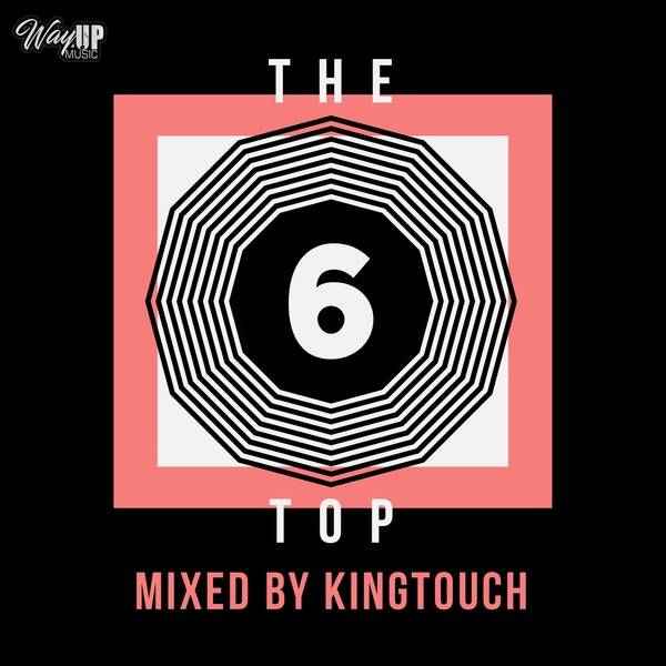 KingTouch - The Top 6 Mix