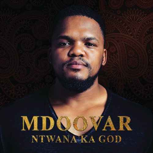 Mdoovar Debuts His Ntwana Ka God Album