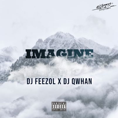 DJ Feezol & DJ Qwhan Imagine