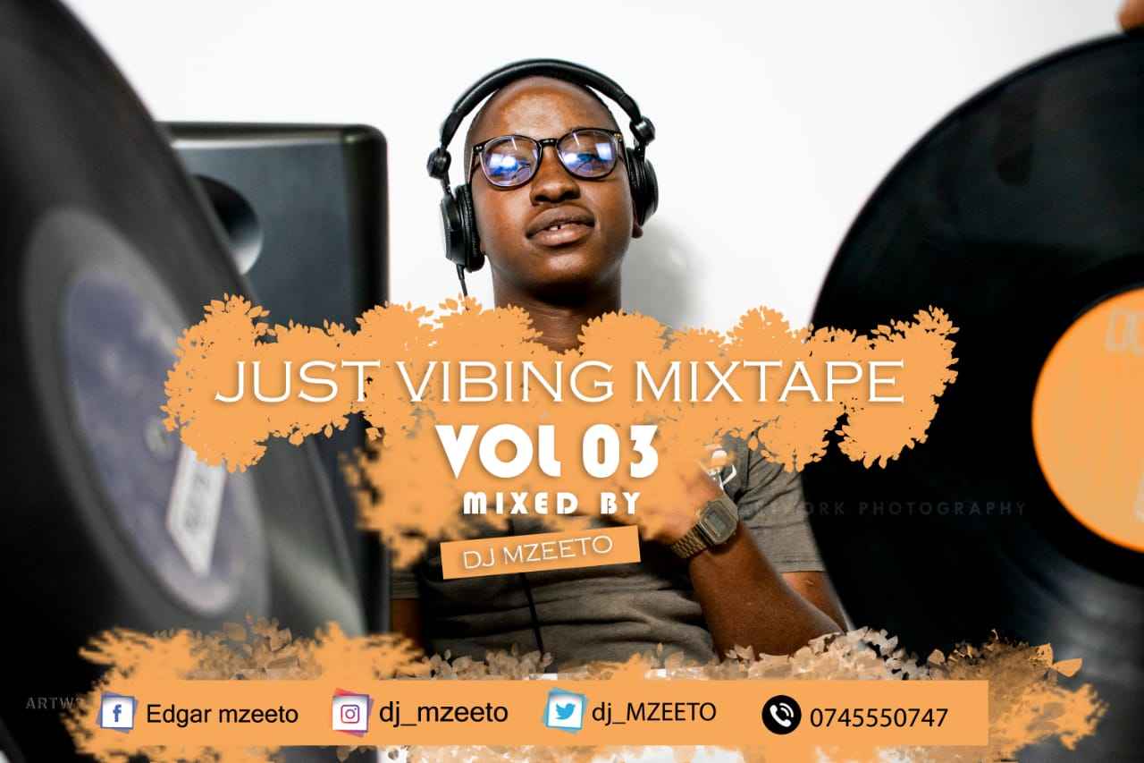 DJ Mzeeto Just Vibing Mix Vol. 3