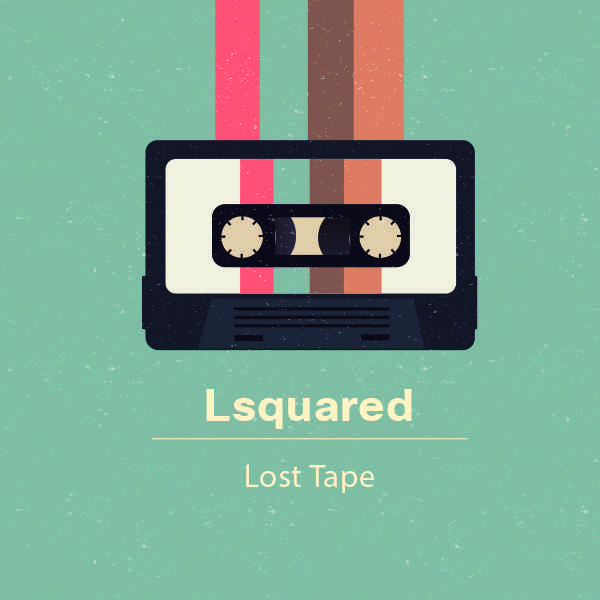 Lsquared Lost Tape