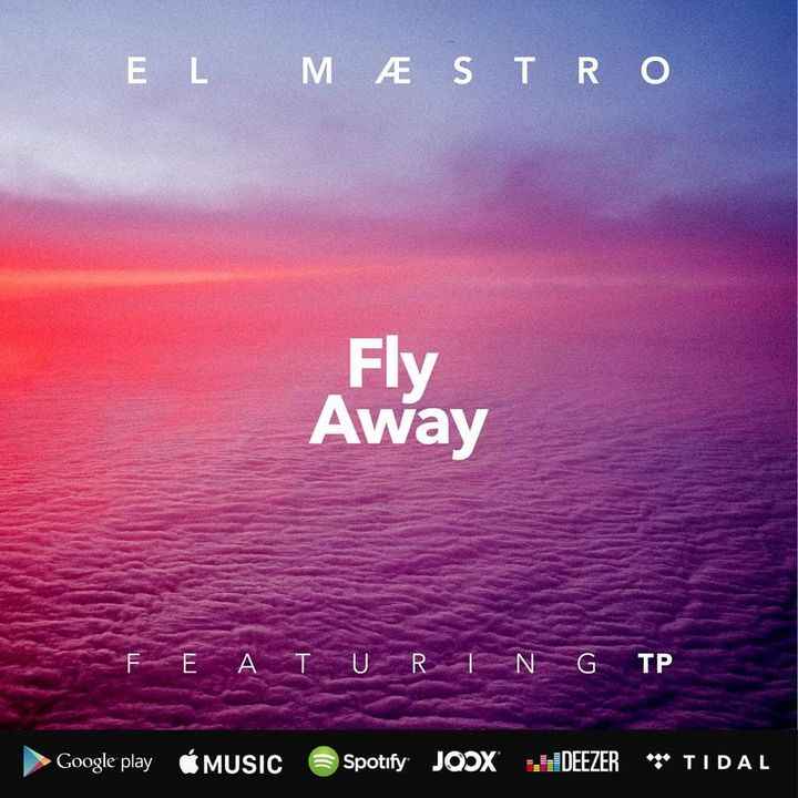 El Maestro Drops Fly Away Ft TP 